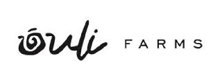 "O"ULI FARMS