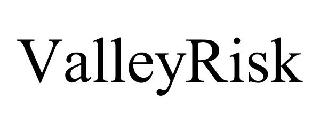 VALLEYRISK