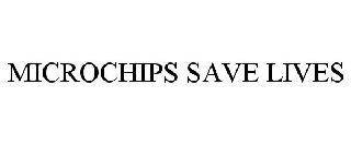 MICROCHIPS SAVE LIVES