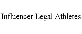INFLUENCER LEGAL ATHLETES