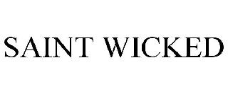 SAINT WICKED