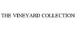 THE VINEYARD COLLECTION