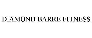 DIAMOND BARRE FITNESS