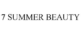 7 SUMMER BEAUTY