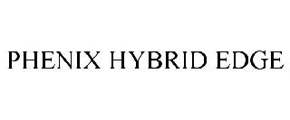 PHENIX HYBRID EDGE
