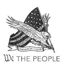 WE THE PEOPLE FREEDOM IN A GLASS