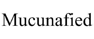 MUCUNAFIED