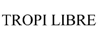 TROPI LIBRE