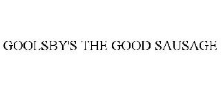 GOOLSBY'S THE GOOD SAUSAGE