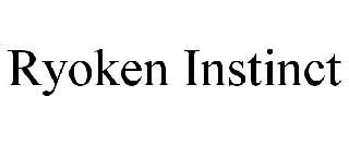 RYOKEN INSTINCT