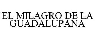 EL MILAGRO DE LA GUADALUPANA
