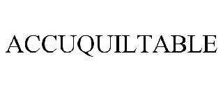 ACCUQUILTABLE