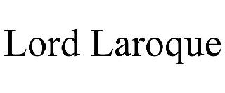 LORD LAROQUE