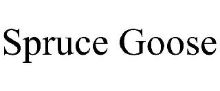 SPRUCE GOOSE