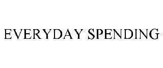 EVERYDAY SPENDING