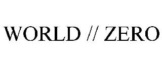 WORLD // ZERO