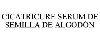 CICATRICURE SERUM DE SEMILLA DE ALGODÓN