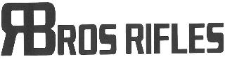RBROS RIFLES