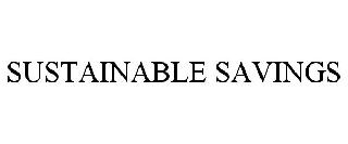 SUSTAINABLE SAVINGS