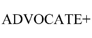 ADVOCATE+