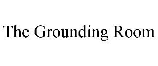 THE GROUNDING ROOM