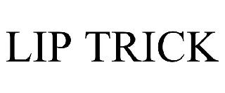 LIP TRICK