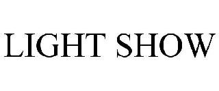 LIGHT SHOW