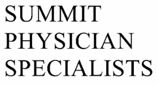 SUMMIT PHYSICIAN SPECIALISTS