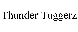 THUNDER TUGGERZ