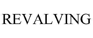REVALVING