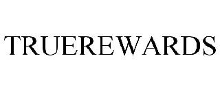 TRUEREWARDS