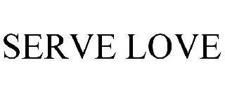 SERVE LOVE