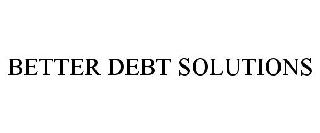 BETTER DEBT SOLUTIONS