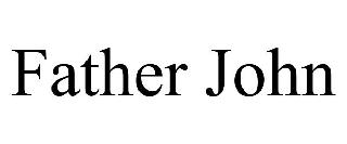 FATHER JOHN