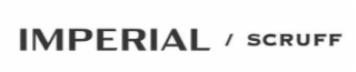 IMPERIAL / SCRUFF