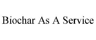 BIOCHAR AS A SERVICE