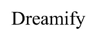 DREAMIFY