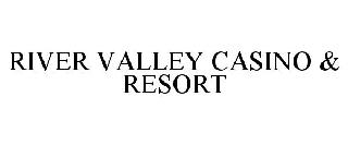 RIVER VALLEY CASINO & RESORT