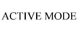 ACTIVE MODE