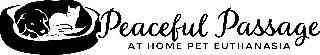 PEACEFUL PASSAGE AT HOME PET EUTHANASIA