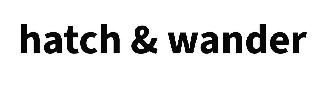 HATCH & WANDER