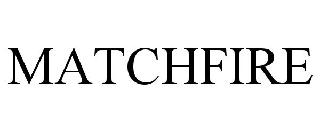 MATCHFIRE