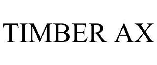 TIMBER AX