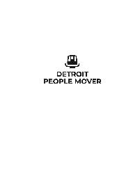 DETROIT PEOPLE MOVER