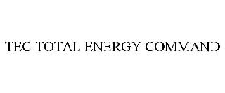 TEC TOTAL ENERGY COMMAND