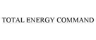 TOTAL ENERGY COMMAND