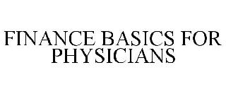 FINANCE BASICS FOR PHYSICIANS