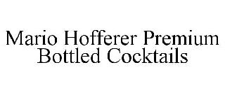MARIO HOFFERER PREMIUM BOTTLED COCKTAILS