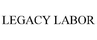 LEGACY LABOR