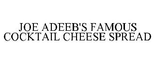 JOE ADEEB'S FAMOUS COCKTAIL CHEESE SPREAD